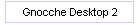 Gnocche Desktop 2